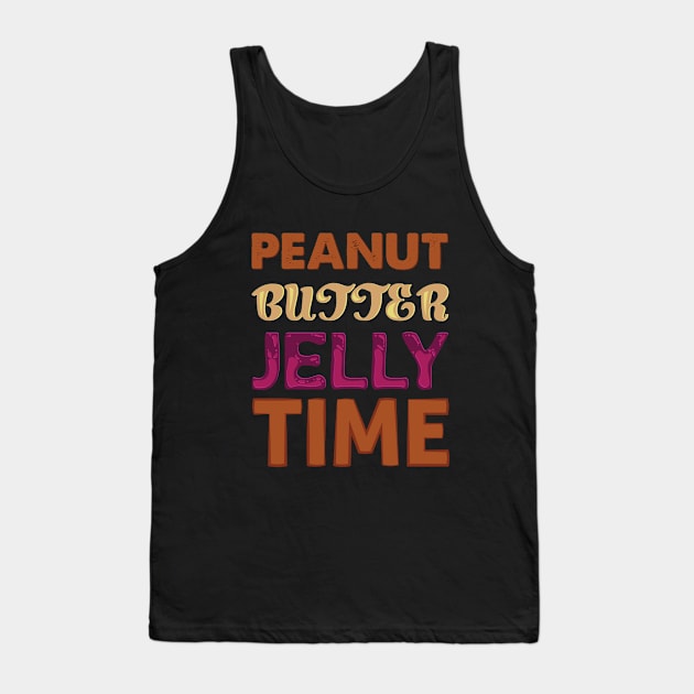 It's ALWAYS Peanut Butter Jelly Time Tank Top by Limey Jade 